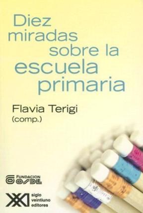 Papel DIEZ MIRADAS SOBRE LA ESCUELA PRIMARIA
