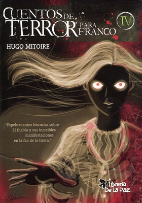 Cuentos De Terror Para Franco Iv Por Mitoire Hugo Daniel 9789871224630 Tras Los Pasos