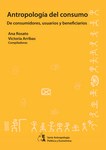 Papel ANTROPOLOGIA DEL CONSUMO DE CONSUMIDORES USUARIOS Y BENEFICIARIOS