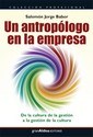 Papel UN ANTROPOLOGO EN LA EMPRESA