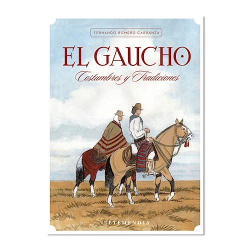 Papel Gaucho, El - Constumbres Tradicionales