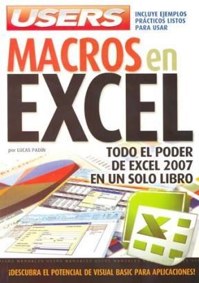 Papel MACROS EN EXCEL TODO EL PODER DE EXCEL 2007 EN UN SOLO LIBRO (MAUALES USERS)