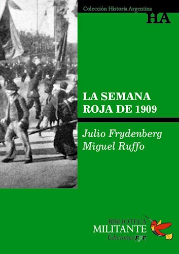 Papel SEMANA ROJA DE 1909 (COLECCION HISTORIA ARGENTINA) (BOLSILLO)