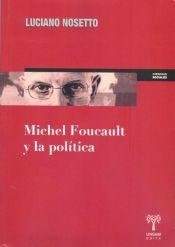 Papel MICHEL FOUCAULT Y LA POLITICA