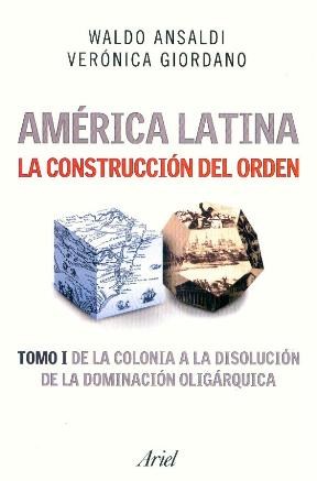 Papel AMERICA LATINA LA CONSTRUCCION DEL ORDEN (TOMO 1) DE LA COLONIA A LA DISOLUCION DE LA DOMINA