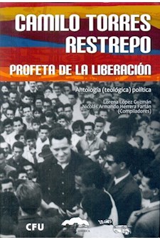 Papel Camilo Torres Restrepo. Profeta De La Liberación (Antología)