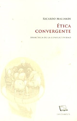 Papel ETICA CONVERGENTE APORETICA DE LA CONFLICTIVIDAD (CAPIT  ULOS III Y IV)