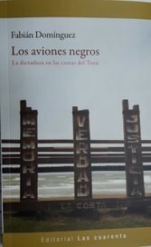 Papel AVIONES NEGROS LA DICTADURA EN LAS COSTAS DEL TUYU