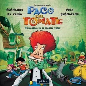 Papel AVENTURAS DE PACO DEL TOMATE PRISIONEROS EN EL PLANETA  VERDE (FACTOR FANTASIA)