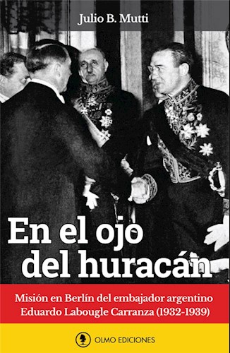 Papel EN EL OJO DEL HURACAN MISION EN BERLIN DEL EMBAJADOR ARGENTINO EDUARDO LABOUGLE CARRANZA (RUSTICA)