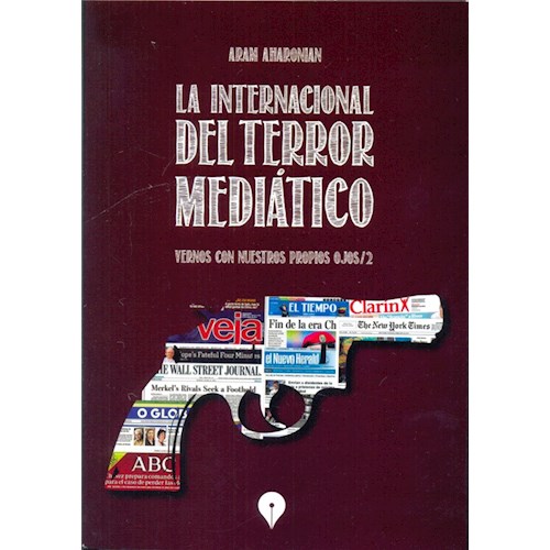 Papel LA INTERNACIONAL DEL TERROR MEDIATICO