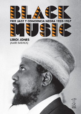Papel BLACK MUSIC FREE JAZZ Y CONCIENCIA NEGRA 1959-1967