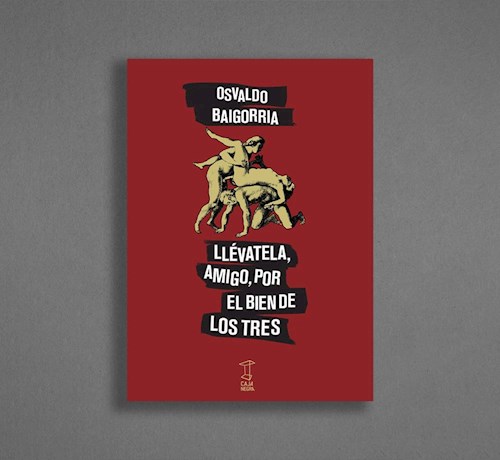 Papel LLEVATELA AMIGO POR EL BIEN DE LOS TRES