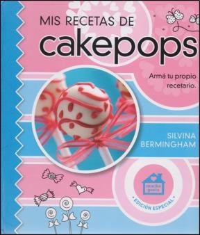 Papel MIS RECETAS DE CAKEPOPS (COLECCION MUCHO GUSTO) (CARTONE)