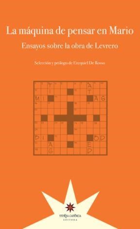 Papel MAQUINA DE PENSAR EN MARIO ENSAYOS SOBRE LA OBRA DE LEVRERO