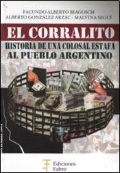 Papel CORRALITO HISTORIA DE UNA COLOSAL ESTAFA AL PUEBLO ARGENTINO