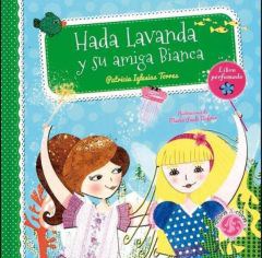 Papel HADA LAVANDA Y SU AMIGA BIANCA (COLECCION PERFUMHADAS) (LIBRO PERFUMADO) (CARTONE)