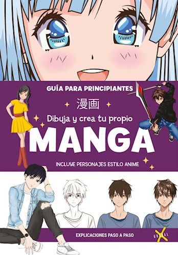 Papel DIBUJA Y CREA TU PROPIO MANGA (GUIA PARA PRINCIPIANTES) INCLUYE PERSONAJES ESTILO ANIME