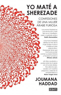 Papel YO MATE A SHEREZADE CONFESIONES DE UNA MUJER ARABE FURIOSA (COLECCION DEBATE SOCIEDAD)