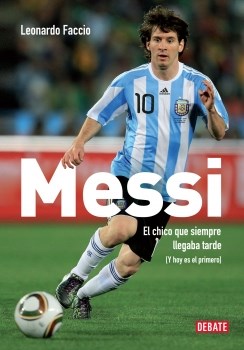 Papel Messi El Chico Que Siempre Llegaba Tarde