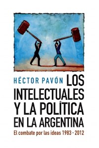 Papel Los Intelectuales Y La Política En La Argentina