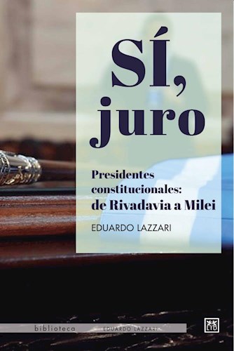 Papel SI JURO PRESIDENTES CONSTITUCIONALES DE RIVADAVIA A MILEI