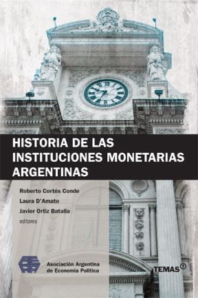  Historia De Las Instituciones Monetarias Argentinas