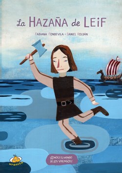 Papel HAZAÑA DE LEIF CONOCE EL MUNDO DE LOS VIKINGOS (COLECCION LA VUELTA AL MUNDO) (CARTONE)