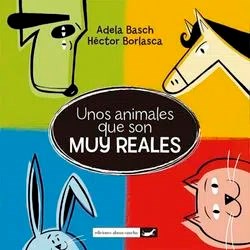 Papel UNOS ANIMALES QUE SON MUY REALES (COLECCION GALOPE) (ILUSTRADO)