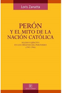 Papel Peron Y El Mito De La Nacion Catolica