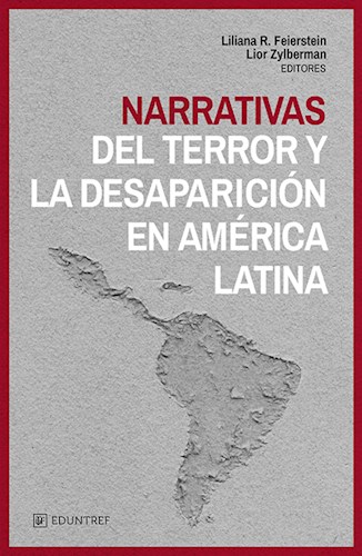  Narrativas Del Terror Y La Desaparicion En America Latina