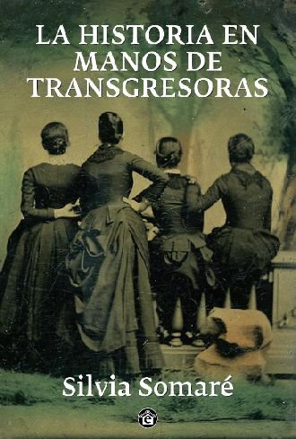 Papel LA HISTORIA EN MANOS DE TRANSGRESORAS