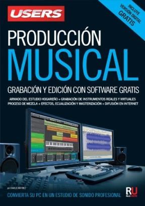 Papel PRODUCCION MUSICAL GRABACION Y EDICION CON SOFTWARE GRATIS (INCLUYE VERSION DIGITAL GRATIS)