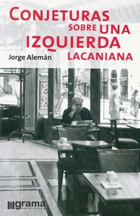 Papel CONJETURAS SOBRE UNA IZQUIERDA LACANIANA