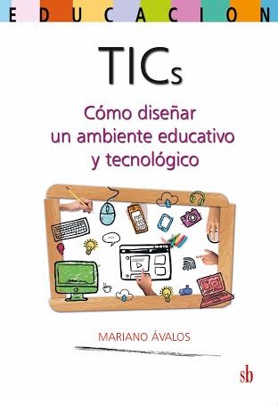 Papel TIC: cómo diseñar un ambiente educativo y tecnológico