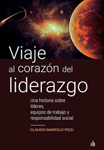 Papel VIAJE AL CORAZON DEL LIDERAZGO UNA HISTORIA SOBRE LIDERES