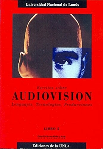  Escritos Sobre Audiovision (Libro 5)