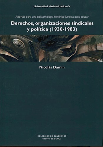  Derechos  Organizaciones Sindicales Y Politica 1930 83