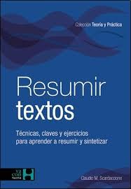 Papel RESUMIR TEXTOS TECNICAS CLAVES Y EJERCICIOS PARA APRENDER A RESUMIR Y SINTETIZAR (RUSTICA)