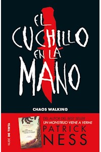 Papel Cuchillo En La Mano (Chaos Walking 1),El