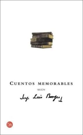 Papel Cuentos Memorables Segun Jorge Luis Borges
