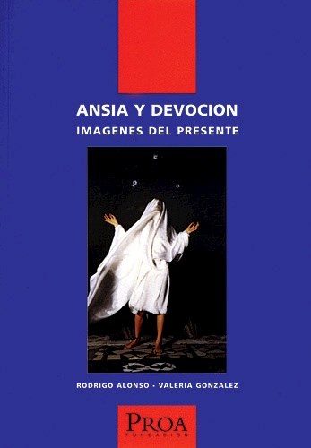  Ansia Y Devocion - Imagenes Del Presente