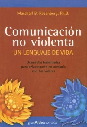  Comunicacion No Violenta Un Lenguaje De Vida Edicion Nacional