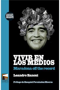 Papel Vivir En Los Medios (Maradona Off The Record)