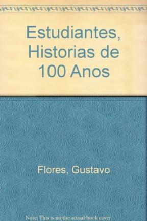 Papel Estudiantes Historias De 100 Años