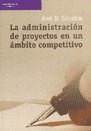 Papel ADMINISTRACION DE PROYECTOS EN UN AMBITO COMPETITIVO (11 EDICION)