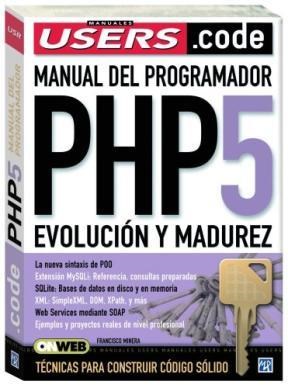 Papel MANUAL DEL PROGRAMADOR PHP5 EVOLUCION Y MADUREZ (USERS.CODE)