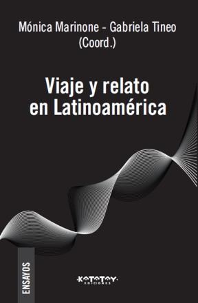 Papel Viaje Y Relato En Latinoamérica