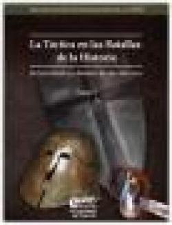 Papel TACTICA EN LAS BATALLAS DE LA HISTORIA DE JENOFONTE A L  A PRIMERA GUERRA MUNDIAL (TOMO 1)