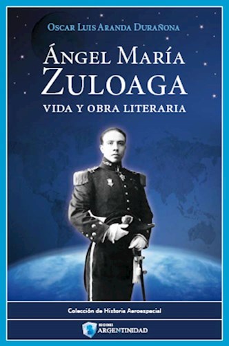 Papel ANGEL MARIA ZULOAGA VIDA Y OBRA LITERARIA  ARGENTINIDAD